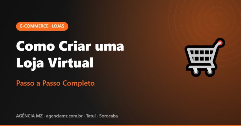 Como Criar uma Loja Virtual - Passo a Passo Completo | Agência MZ