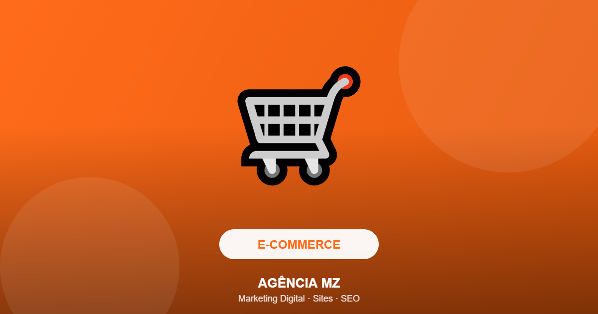 E-commerce - Agência MZ