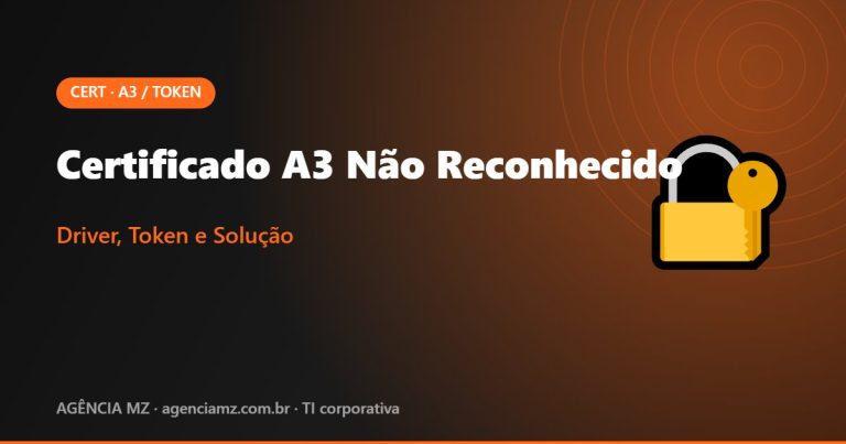 Certificado A3 Não Reconhecido - Driver, Token e Solução | Agência MZ